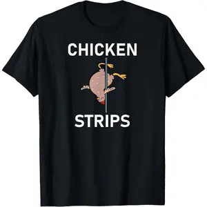 Men's Chicken Strips Pun, Funny, Jokes, Sarcastic, Life Quotes T-Shirt