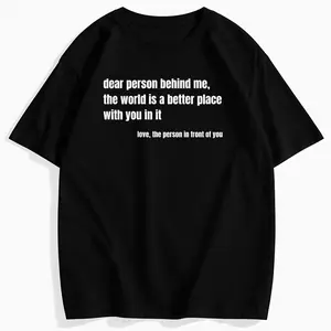 Positive Love Message T-Shirt – Inspiring Quote for Person Behind Me