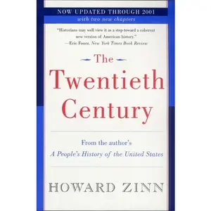 The Twentieth Century: A People's History by Howard Zinn [Paperback Book]