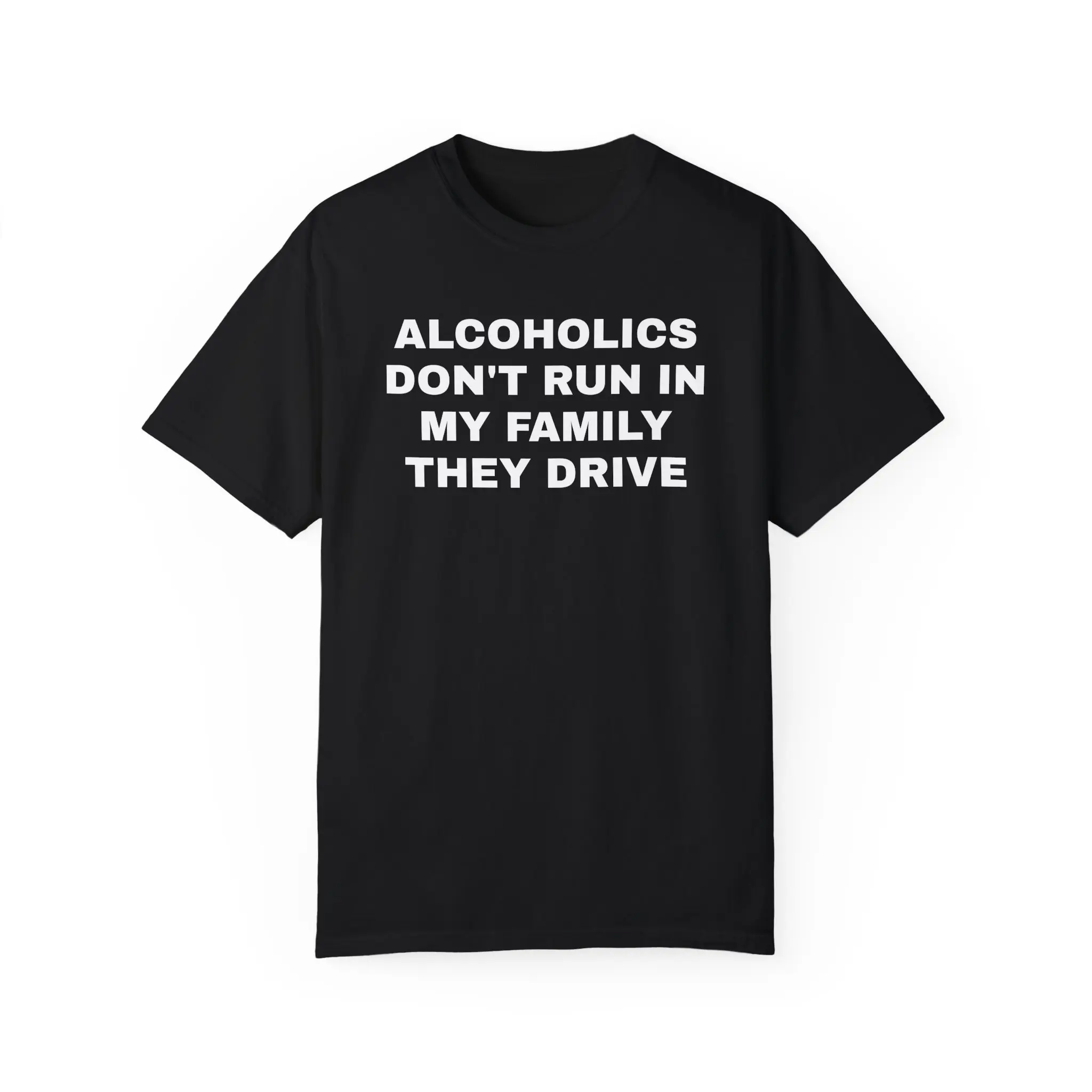 Stylish Menswear Graphic Print Shirt, Garment-Dyed with 'Alcoholics Don't Run' Slogan for Adults, Casual All-Day Wear, T-Shirt-Black-180G, Tops, Graphic Tees, Funny Graphic Tee