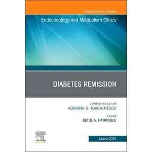 USED-Diabetes Remission, an Issue of Endocrinology and Metabolism Clinics of North America: Volume 52-1 (Hardcover)