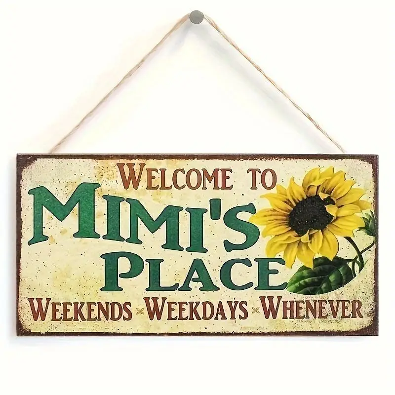 Vintage Sunflower Saying Hanging Sign, 1 Count Welcome To Mimi's Place Weekends, Weekdays, Whenever Welcome Sign, Creative Hanging Sign for Home Kitch