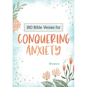 180 Bible Verses for Conquering Anxiety Guidance Strength