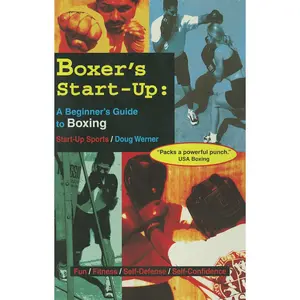 USED-Boxer's Start-Up: A Beginner's Guide to Boxing by Werner, Doug (Paperback)