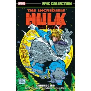 Incredible Hulk Epic Collection: Ground Zero -- Peter David - Paperback