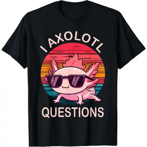100% Cotton Funny I Axolotl Questions Gifts Axolotl Wearing a Sunglasses T-Shirt
