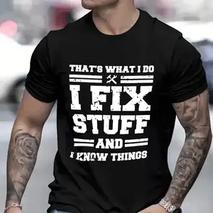 Funny Mechanic I Fix Stuff And Know Things Shirts For Men Short Sleeve Men'S T-Shirt Humor Mechanic T-Shirt Gift For Dad Husband