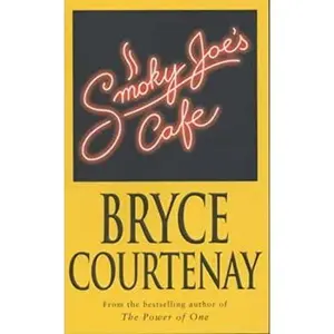USED-Smoky Joe's Cafe by Bryce Courtenay (Paperback)