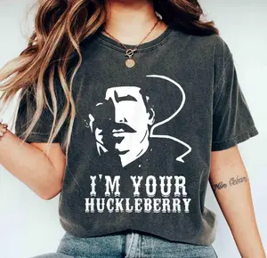 I'm Your Huckleberry T-Shirt, Val Kilmer Tombstone Tee, Doc Holliday Quote Shirt, Western Movie T-Shirt, Cowboy, Retro Pop Culture Tee,