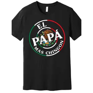 Father's Day El Papa Mas Chingon Funny Mexican Dad Premium T-shirt Funny men short sleeve graphic T-shirt series black huggy