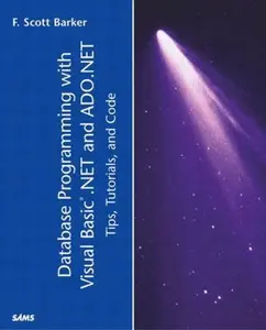 USED-Database Programming with Visual Basic .Net and ADO.NET: Tips, Tutorials, and Code by Barker, F. Scott (Paperback)