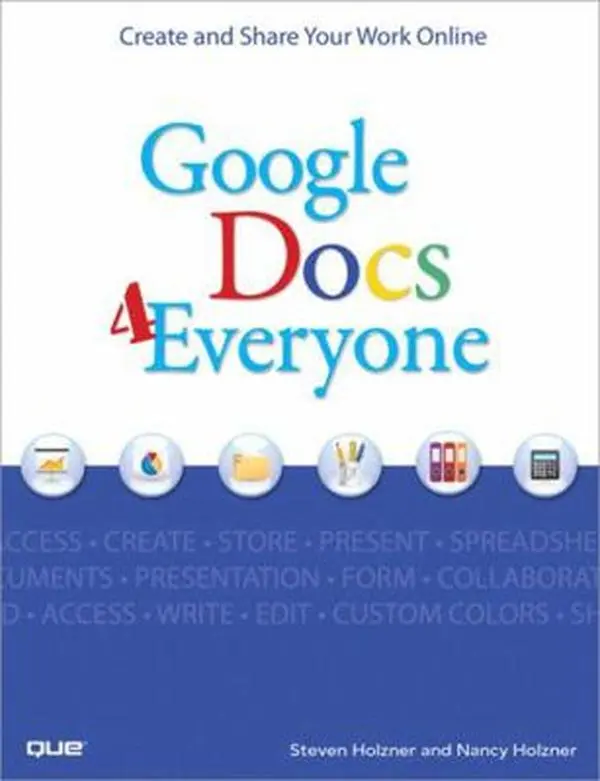 USED Book - Google Docs 4 Everyone by Holzner, Steven (Paperback) - english