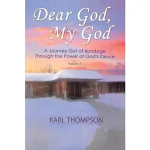 USED-Dear God, My God by Thompson, Karl (Paperback)