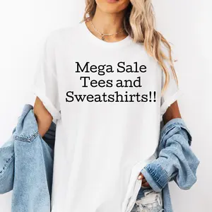 Mega Sale Shirt Sale Doorbuster Tees Mega Sale Sweatshirts
