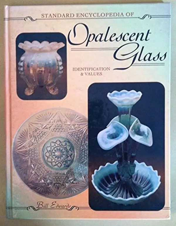 USED Book - The Standard Encyclopedia of Opalescent Glass: Identification & Values by Bill Edwards (Hardcover) - english