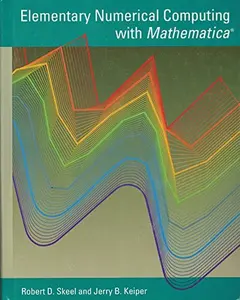 USED-Elementary Numerical Computing With Mathematica (McGraw-Hill Computer Science Series) by Robert D. Skeel (Hardcover)