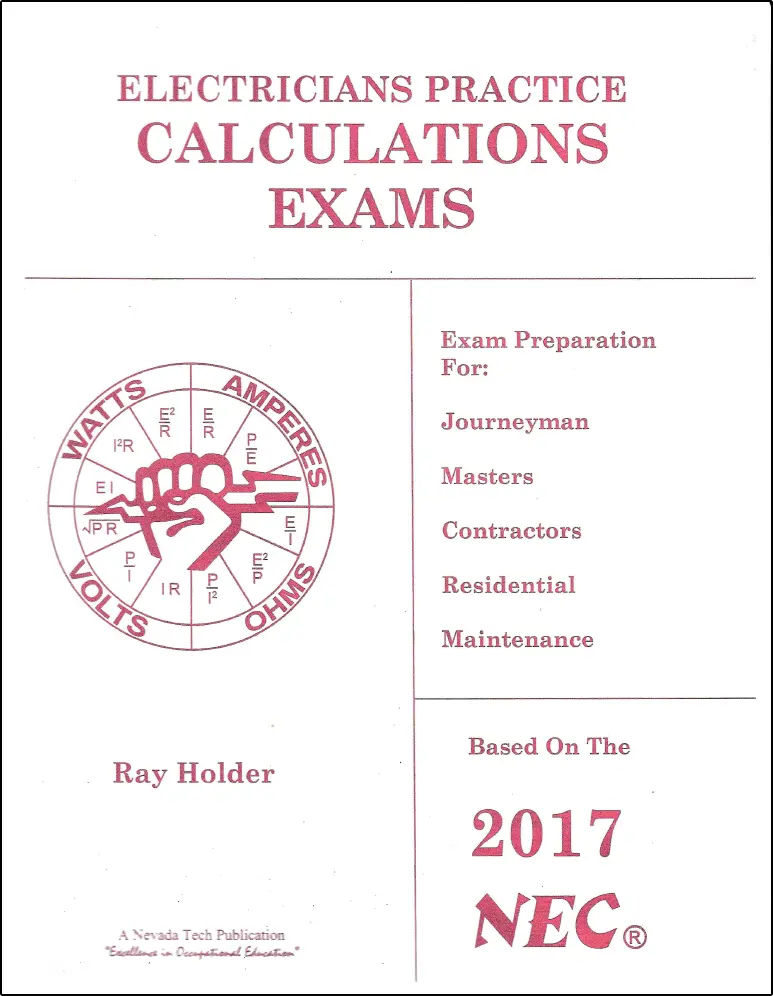 Electrician’s Practice Calculations Exams based on the 2017 NEC