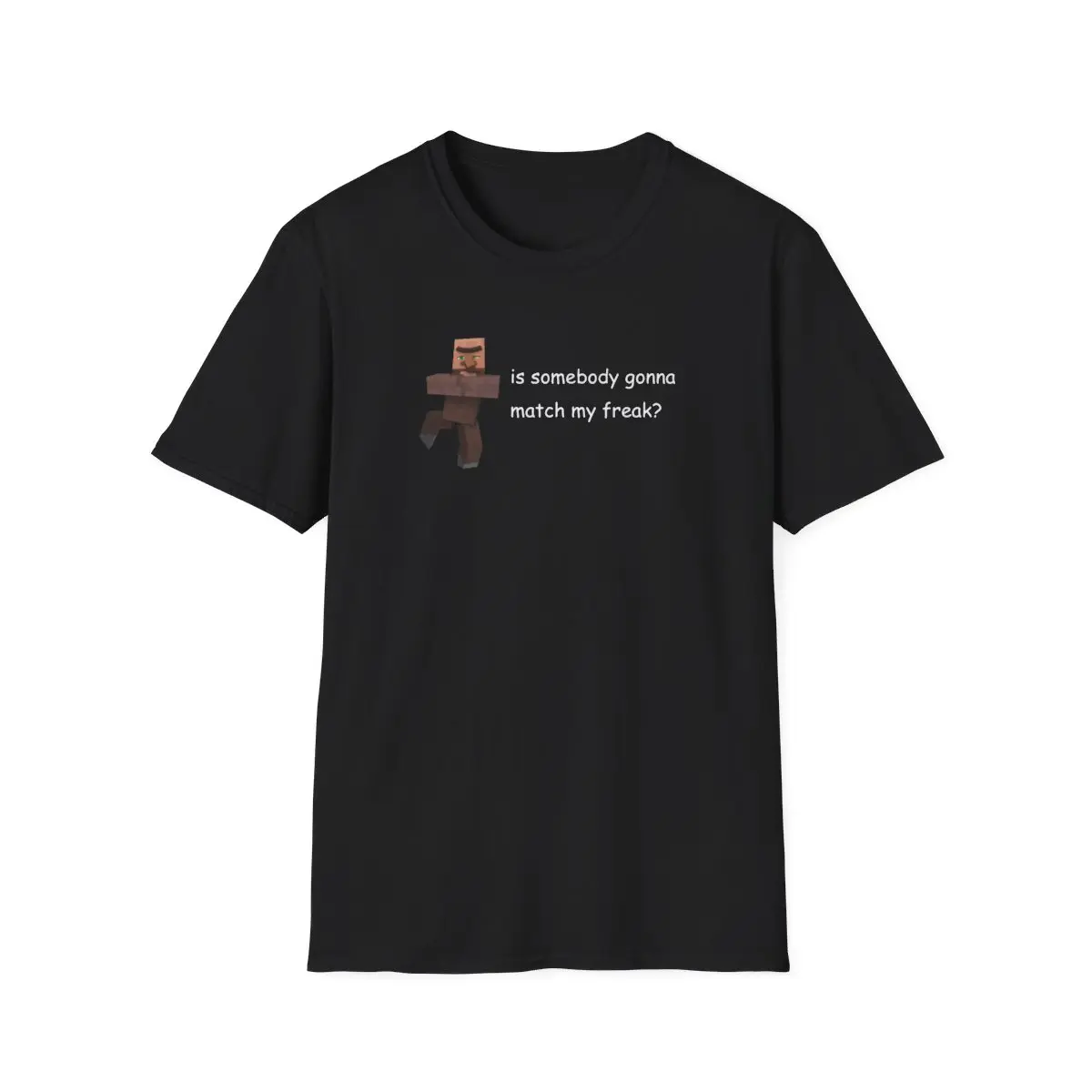 Match My Freak Shirt, Minecraft Villager T-Shirt, Unisex Meme Brainrot Shirt, TikTok Meme Shirt, Funny Sarcastic Shirt, Funny Unisex Tee