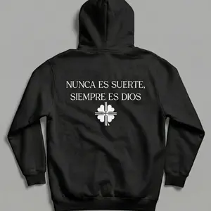 ''Nunca es Suerte, Siempre es Dios'' Hoddie - Unisex
