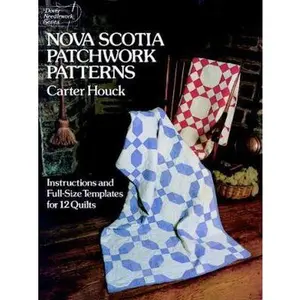 USED-Nova Scotia Patchwork Patterns: Instructions and Full-Size Templates for 12 Quilts by Carter Houck (Paperback)