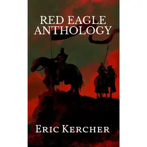 USED-Red Eagle Anthology by Kercher, Eric (Paperback)
