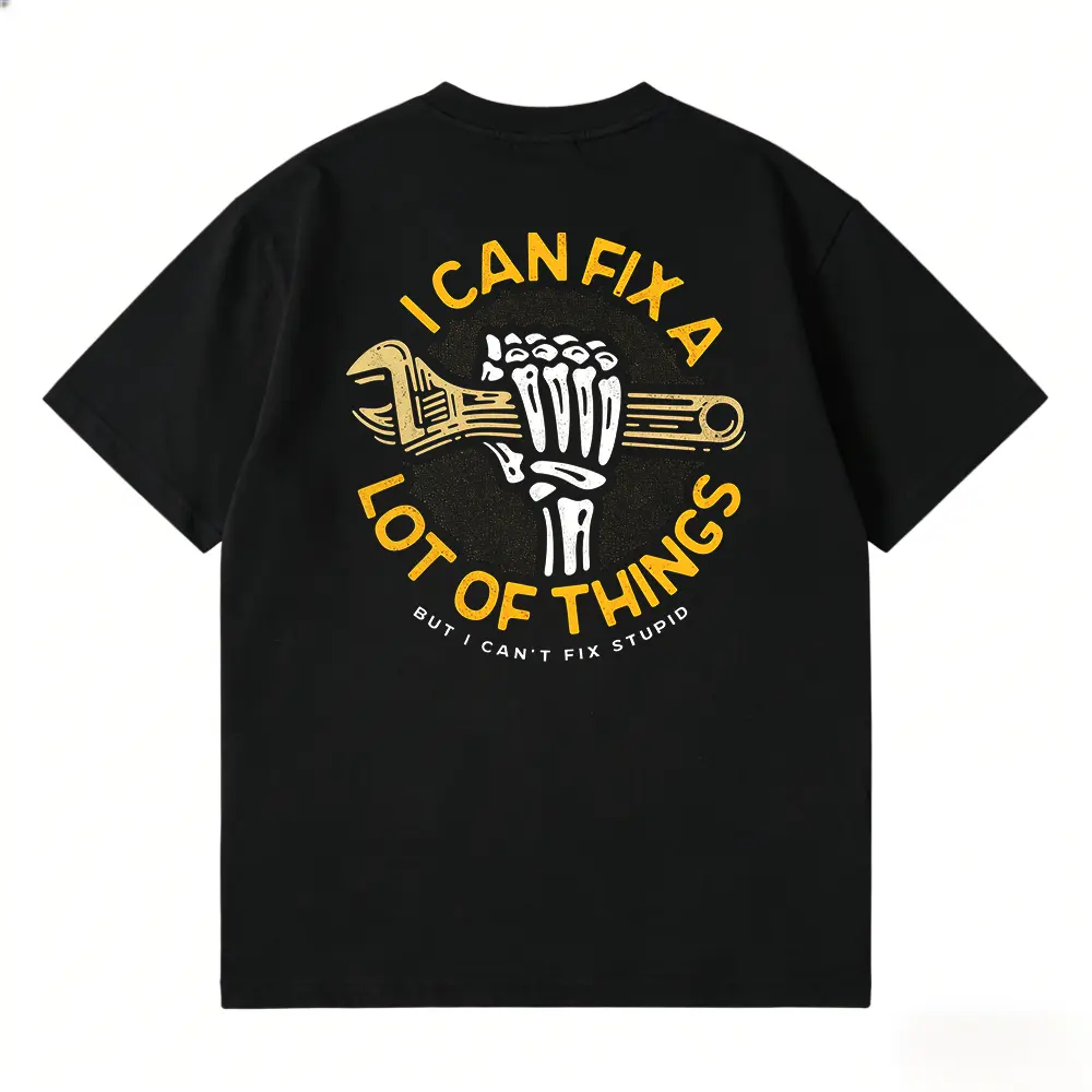 I Can Fix A Lot Of Things But I Can’t Fix Stupid Mechanic Shirt, Blue Collar Work Humor T-Shirt Hoodie Sweatshirt – Back Print Gift for Dad, Husband, Coworker
