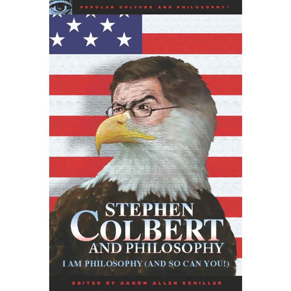 USED-Stephen Colbert and Philosophy: I Am Philosophy (and So Can You!) by Schiller, Aaron Allen (Paperback)