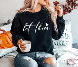 Let Them Sweatshirt, Hoodie, T-Shirt - Positive Saying, Mental Health Sweatshirt DRG, Self Love Club, Self Motivation, Positive Sweatshirt Women, Gift For Christmas
