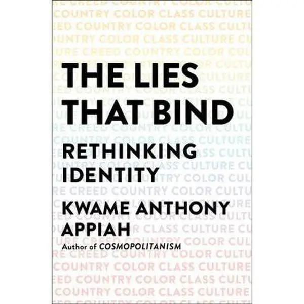 USED Book - The Lies That Bind: Rethinking Identity by Appiah, Kwame Anthony (Hardcover) - english