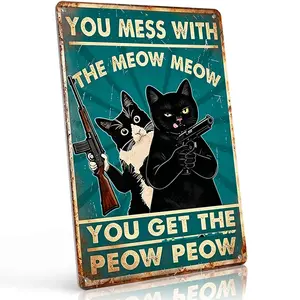 You Mess With The Meow Meow You Get The Peow Peow" 8x12 Inch Aluminum Metal Sign - Funny Cat Owner Wall Decor for Home, Man Cave, and Cat Room - Retro Tin Poster with Armed Cats Illustration - Durable, Weatherproof, and Easy to Hang - Ideal for Cat Lovers