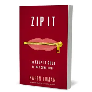 Zip It: The Keep It Shut 40-Day Challenge by Karen Ehman - Paperback Daily Guide for Word Usage, Reflection on What to Say, How to Say It, and When to Remain Silent