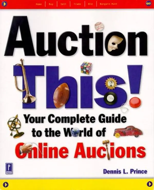 USED Book - Auction This!: The Complete Guide to the World of Online Auctions by Dennis L. Prince (Paperback) - english