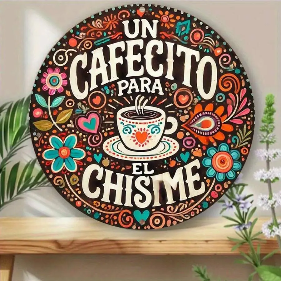 8x8、12×12inch Inch Vintage Round Metal Wall Art – Aluminum Coffee Sign with Spanish Phrase "Un Cafecito Para El Chisme"| Retro Kitchen, Café, Bar & Bedroom Decor| Vibrant Coffee Illustration| Unique Gift for Coffee Lovers