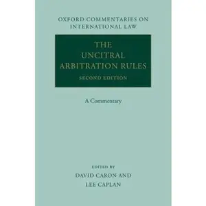 USED-The Uncitral Arbitration Rules: A Commentary by Caron, David D. (Hardcover)