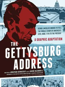 The Gettysburg Address: A Graphic Adaptation by Jonathan Hennessey||Aaron McConnell [Paperback Book]