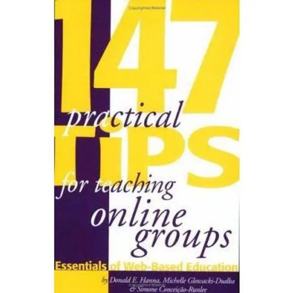 USED-147 Practical Tips for Teaching Online Groups : Essentials of Web-Based Education by Donald E. Hanna (Unknown)
