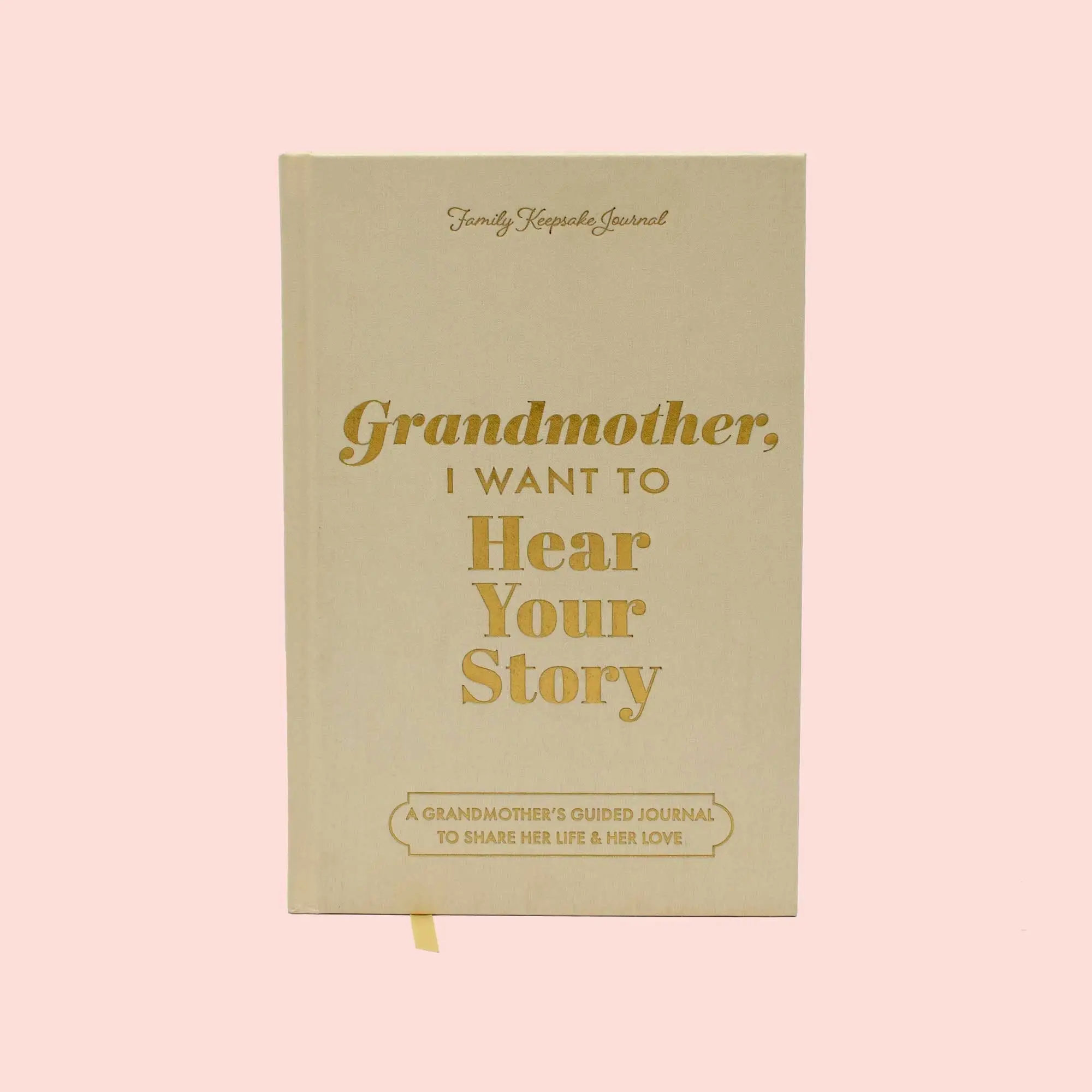 Grandmother, I Want to Hear Your Story Heirloom Edition