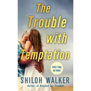 USED-The Trouble with Temptation (McKays Series) by Shiloh Walker (Unknown)
