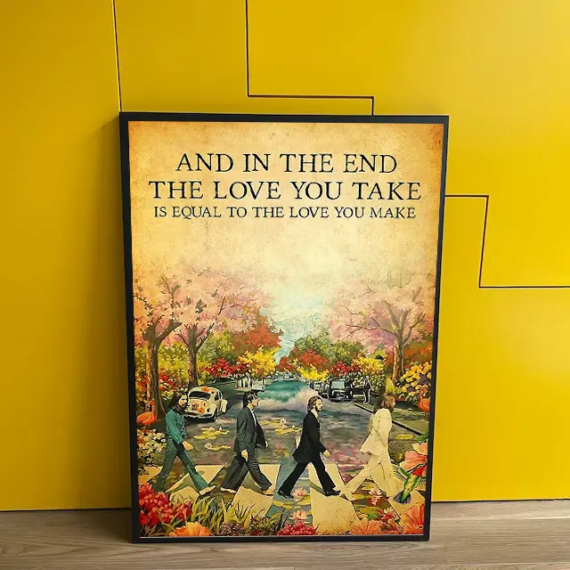 Beatles and in the End the Love You Take Poster