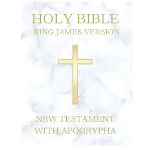 Holy Bible King James Version: KJV 1611 Original Edition (New Testament + Apocrypha)