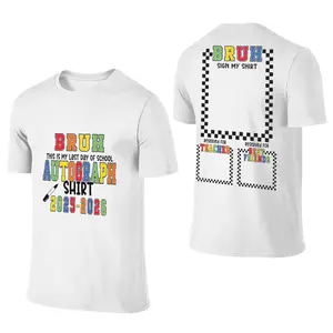 Bruh It'S My Last Day Of School Sign My T- Shirt For Boys Soft Fabric Comfortable Short Sleeve Tees Perfect For Boys Shirts Boy Girl Best Graduation Gift