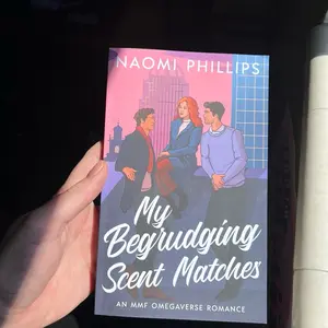My Begrudging Scent Matches - an MMF Omegaverse Romance — Signed Edition