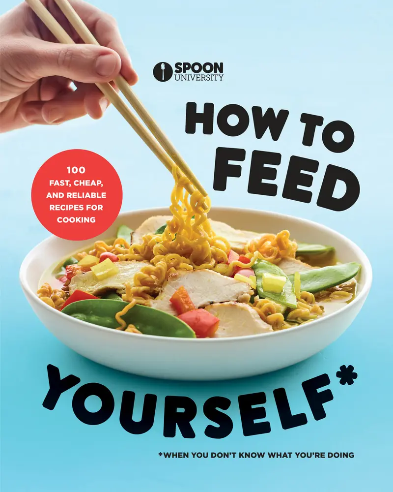 Used Soft Cover Cookbook - How to Feed Yourself: 100 Fast, Cheap, Reliable Easy Recipe & Quick Dinner Ideas for New Cooks by Spoon University (English Paperback)