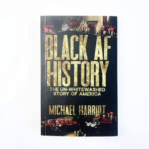 Black AF History: The Un-Whitewashed Story of America -Softcover