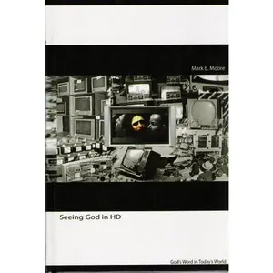 USED-Seeing God in HD: God's Word in Today's World by Mark E. Moore (Hardcover)
