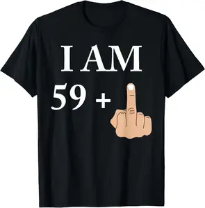 100% Cotton I am 59 plus 1 funny 60th birthday 1960 1961 T-Shirt