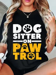 100% Cotton Funny Dog Sitter Men Women T-Shirt Dog Sitting Gifts for Dog Sitters