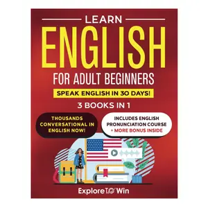 ESL Certified Adult Beginners' English Learning Book - 3-in-1 Language Learning Tool, Reading Materials, Acquire Essential Words, Enhance Conversational Skills, Gain Proficiency, 30-Day Speaking Goal, Paperback (4/18/2023)