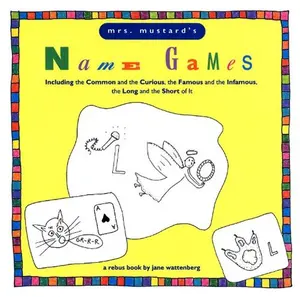 USED Book - Mrs. Mustard's Name Games: Including the Common and the Curious, the Famous and the Infamous, the Long and the Short of It (A Rebus Book) by Jane Wattenberg (Hardcover) - english