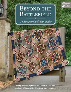 Beyond the Battlefield: 14 Scrappy Civil War Quilts